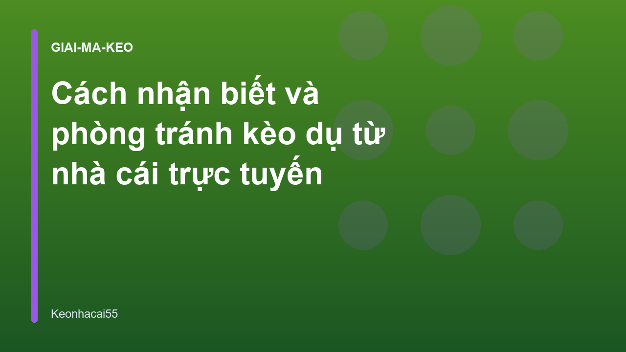 Read more about the article Cách nhận biết và phòng tránh kèo dụ từ nhà cái trực tuyến
